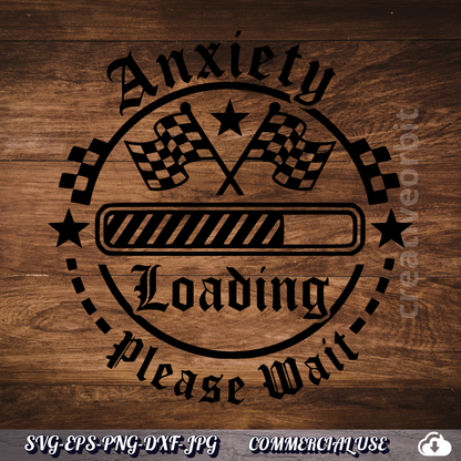 FREE . Anxiety Loading Please Wait SVG | Funny Racing Flag PNG DXF |  Commercial Use
