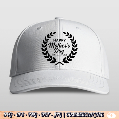 Happy Mother's Day With All My Love SVG | Laurel Wreath SVG PNG DXF | Commercial Use