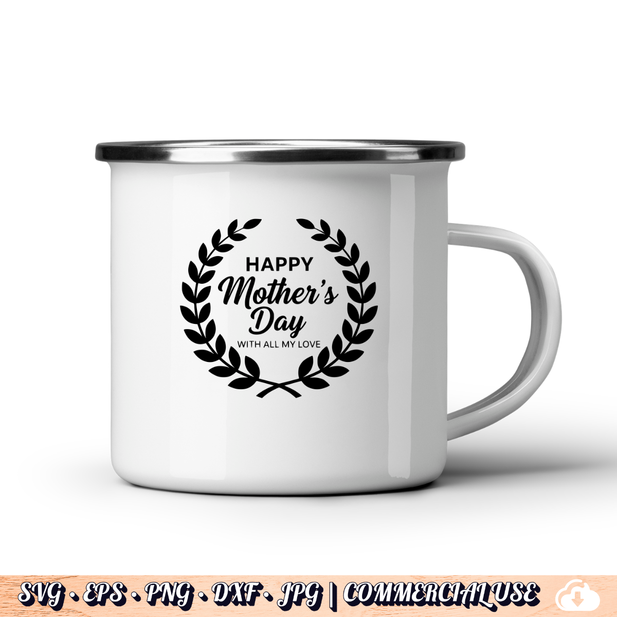 Happy Mother's Day With All My Love SVG | Laurel Wreath SVG PNG DXF | Commercial Use