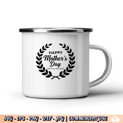 Happy Mother's Day With All My Love SVG | Laurel Wreath SVG PNG DXF | Commercial Use