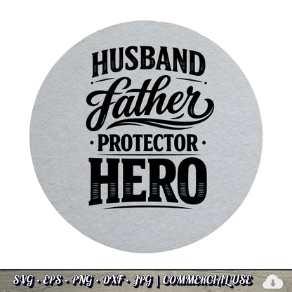 Husband Father Protector Hero SVG | Dad Quote SVG | Father's Day Gift Cut File | Commercial Use Instant Download