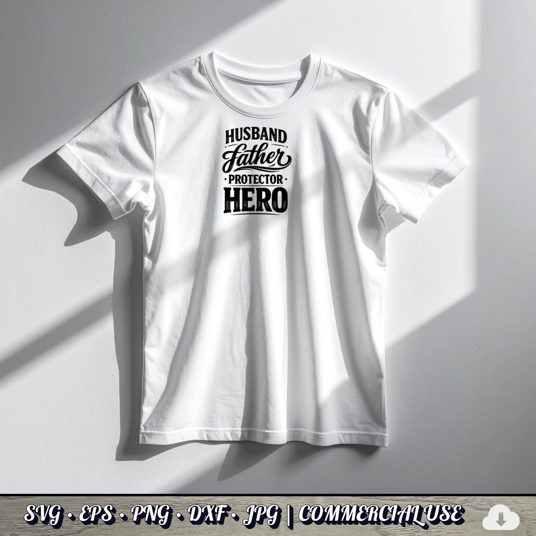 Husband Father Protector Hero SVG | Dad Quote SVG | Father's Day Gift Cut File | Commercial Use Instant Download