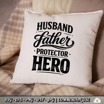 Husband Father Protector Hero SVG | Dad Quote SVG | Father's Day Gift Cut File | Commercial Use Instant Download