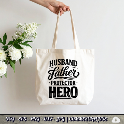 Husband Father Protector Hero SVG | Dad Quote SVG | Father's Day Gift Cut File | Commercial Use Instant Download