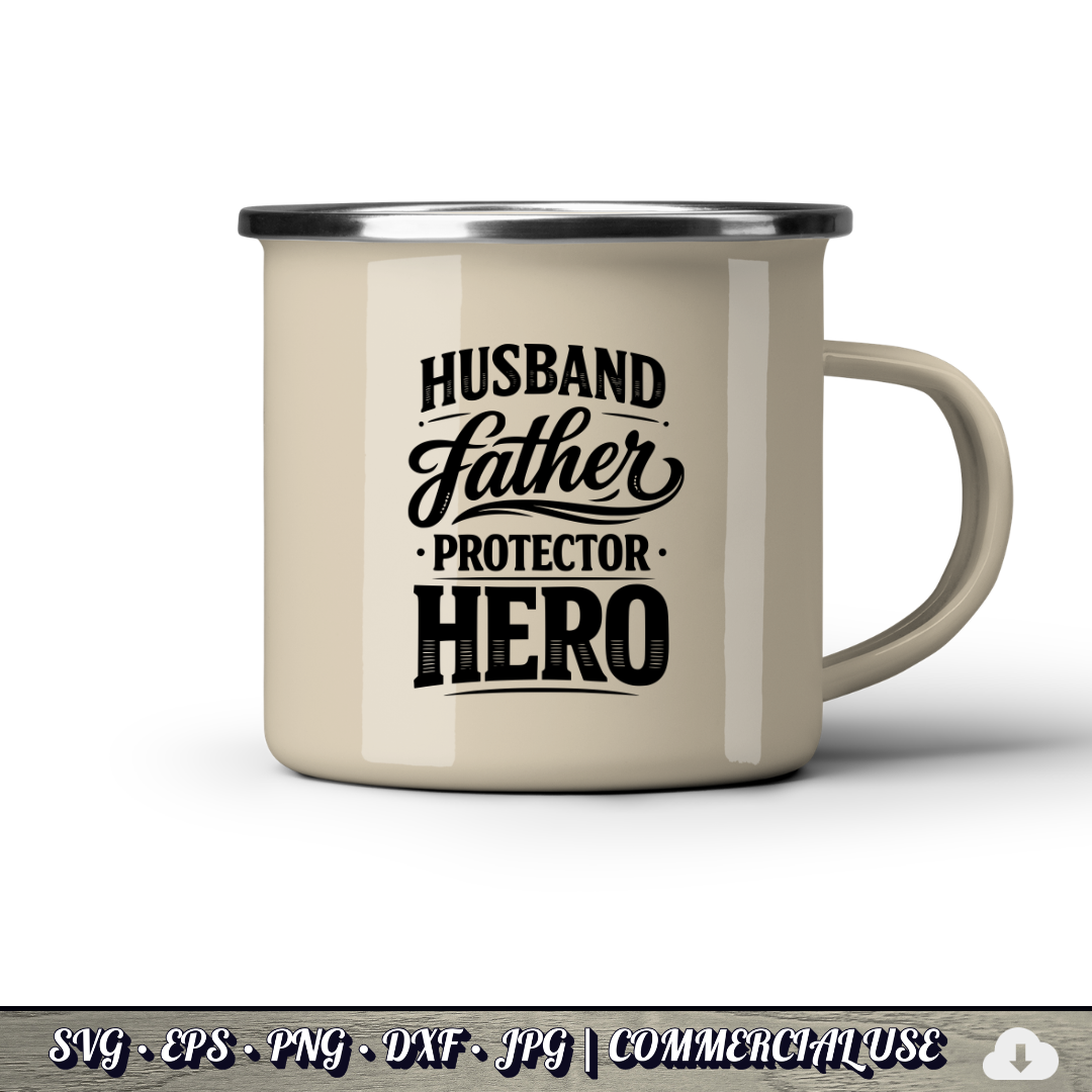 Husband Father Protector Hero SVG | Dad Quote SVG | Father's Day Gift Cut File | Commercial Use Instant Download