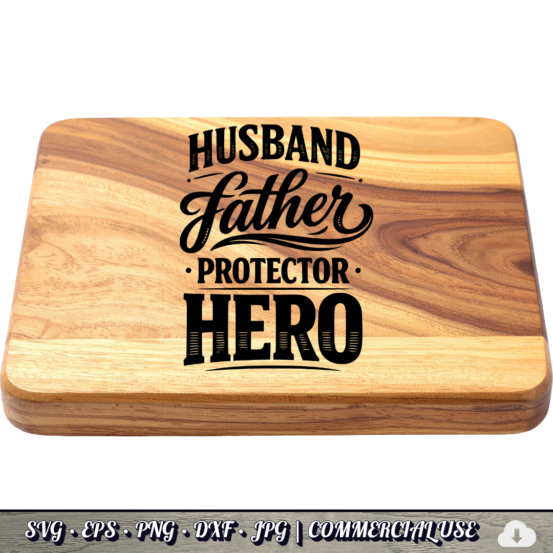 Husband Father Protector Hero SVG | Dad Quote SVG | Father's Day Gift Cut File | Commercial Use Instant Download