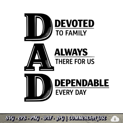 DAD Acronym SVG | Devoted Always Dependable Dad Quote SVG | Father's Day Typography Cut File | Commercial Use Instant Download
