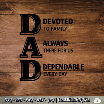 DAD Acronym SVG | Devoted Always Dependable Dad Quote SVG | Father's Day Typography Cut File | Commercial Use Instant Download