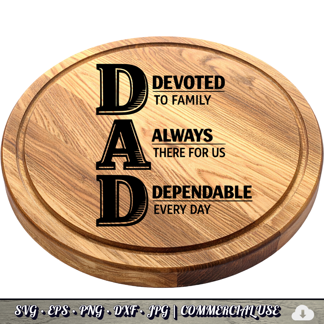DAD Acronym SVG | Devoted Always Dependable Dad Quote SVG | Father's Day Typography Cut File | Commercial Use Instant Download