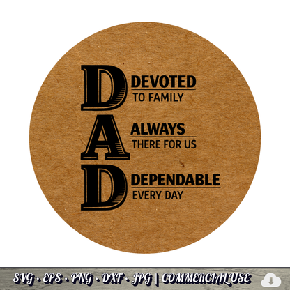 DAD Acronym SVG | Devoted Always Dependable Dad Quote SVG | Father's Day Typography Cut File | Commercial Use Instant Download