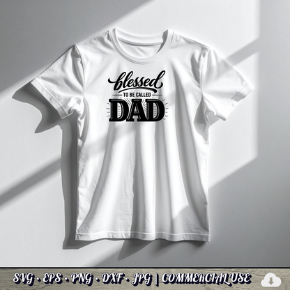 Blessed to Be Called Dad SVG | Father's Day Typography SVG | Christian Dad Quote Cut File | Commercial Use Instant Download