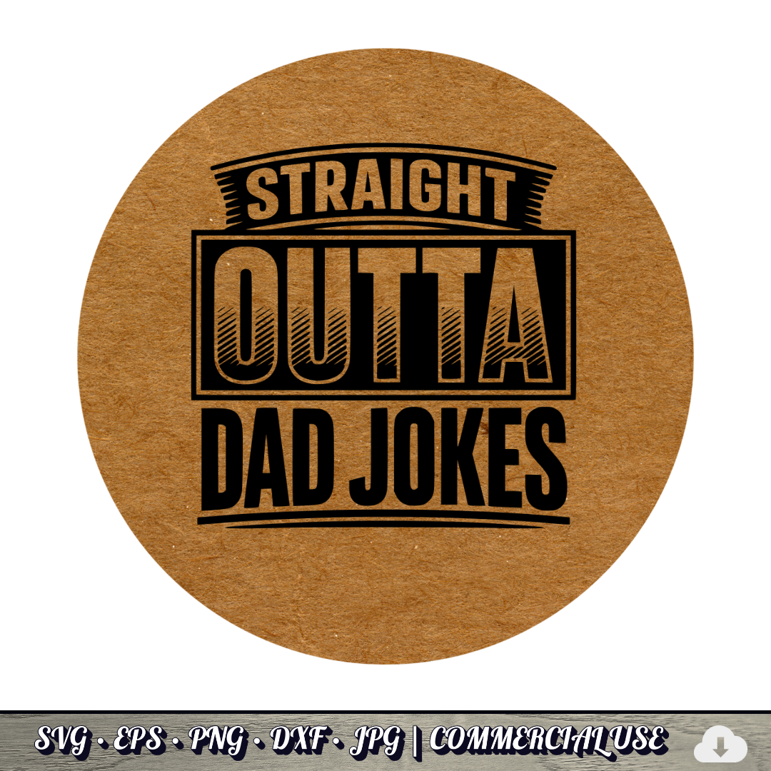 Straight Outta Dad Jokes SVG | Funny Dad SVG | Father's Day Humor Quote Cut File | Commercial Use Instant Download