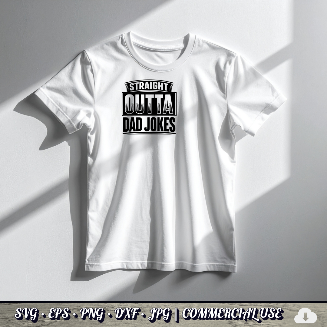 Straight Outta Dad Jokes SVG | Funny Dad SVG | Father's Day Humor Quote Cut File | Commercial Use Instant Download