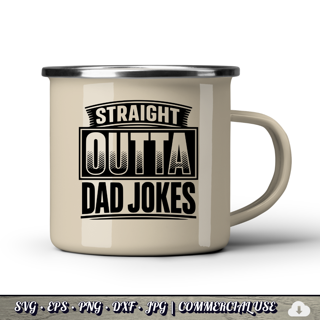 Straight Outta Dad Jokes SVG | Funny Dad SVG | Father's Day Humor Quote Cut File | Commercial Use Instant Download