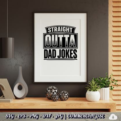 Straight Outta Dad Jokes SVG | Funny Dad SVG | Father's Day Humor Quote Cut File | Commercial Use Instant Download